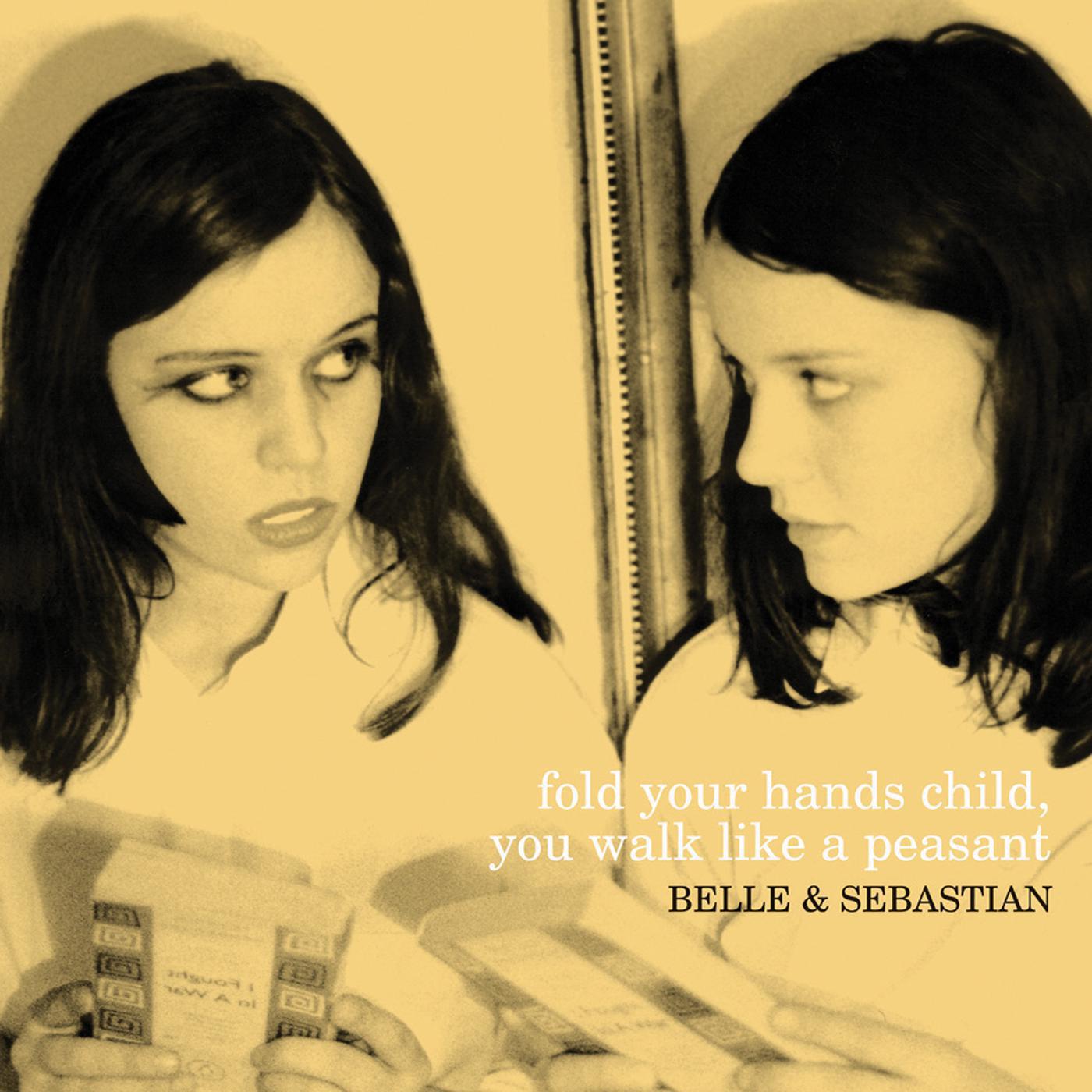 Belle & Sebastian: Fold Your Hands Child, You Walk Like a Peasant | Mr. Hipster Album ...