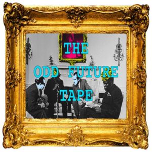 The Odd Future Tape, Vol. 1