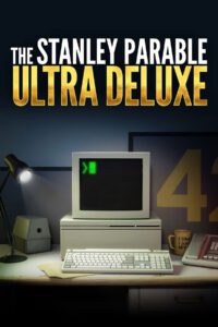 The Stanley Parable: Ultra Deluxe