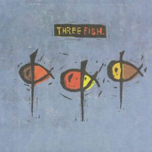 Three Fish